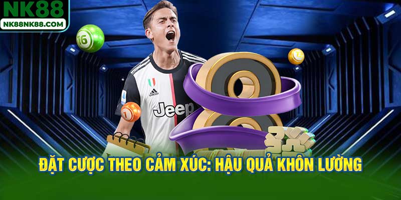 Đặt Cược Theo Cảm Xúc: Hậu Quả Khôn Lường